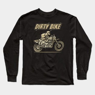 Dirty mototrcycle Long Sleeve T-Shirt